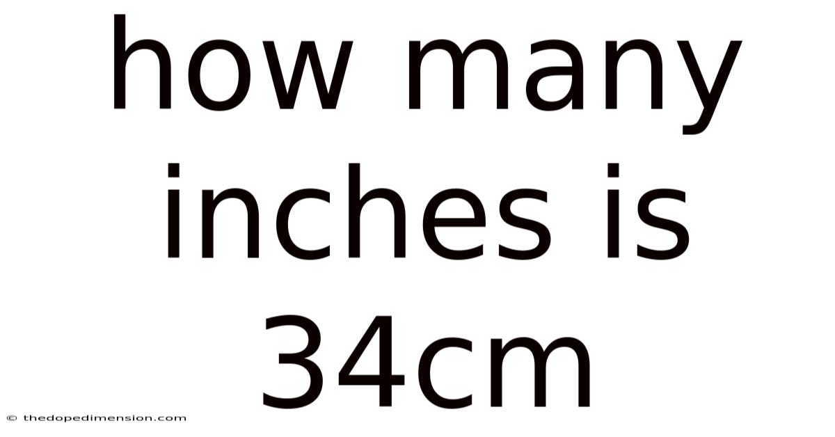 How Many Inches Is 34cm
