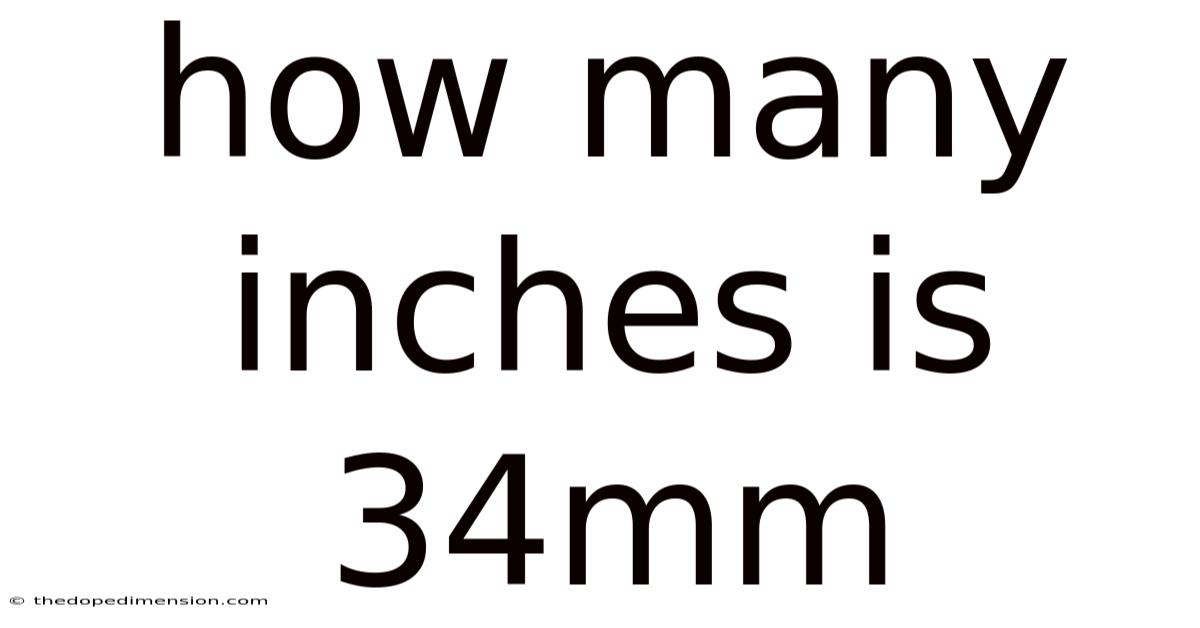 How Many Inches Is 34mm