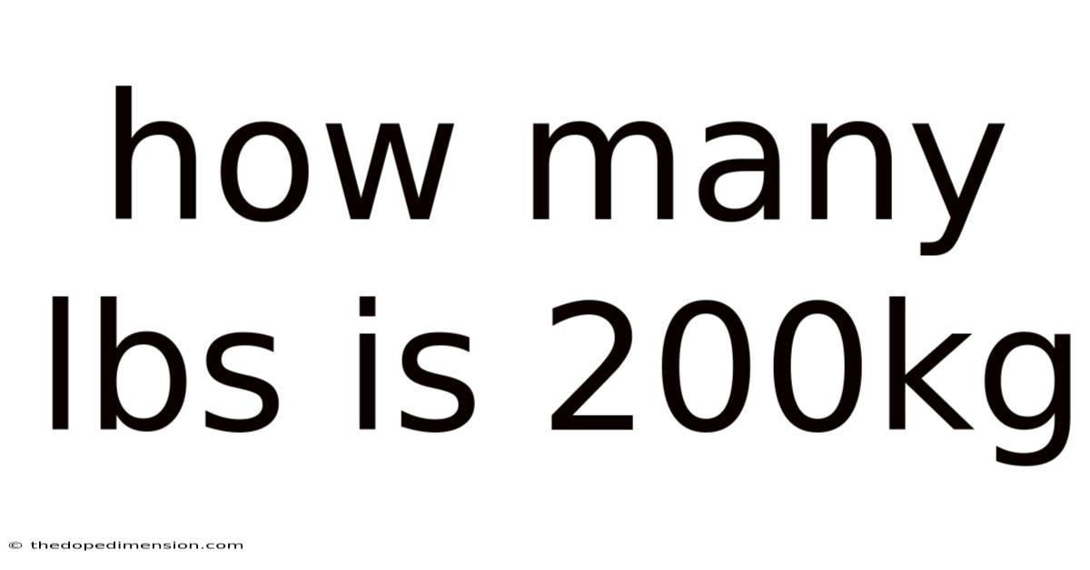 How Many Lbs Is 200kg