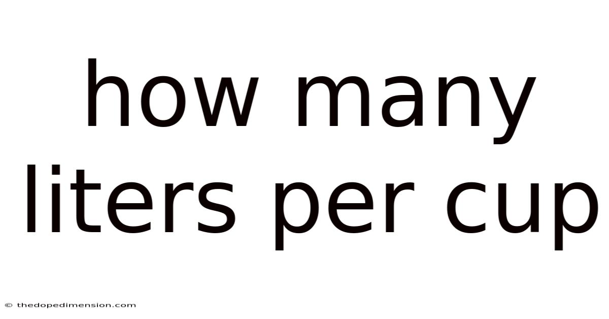 How Many Liters Per Cup