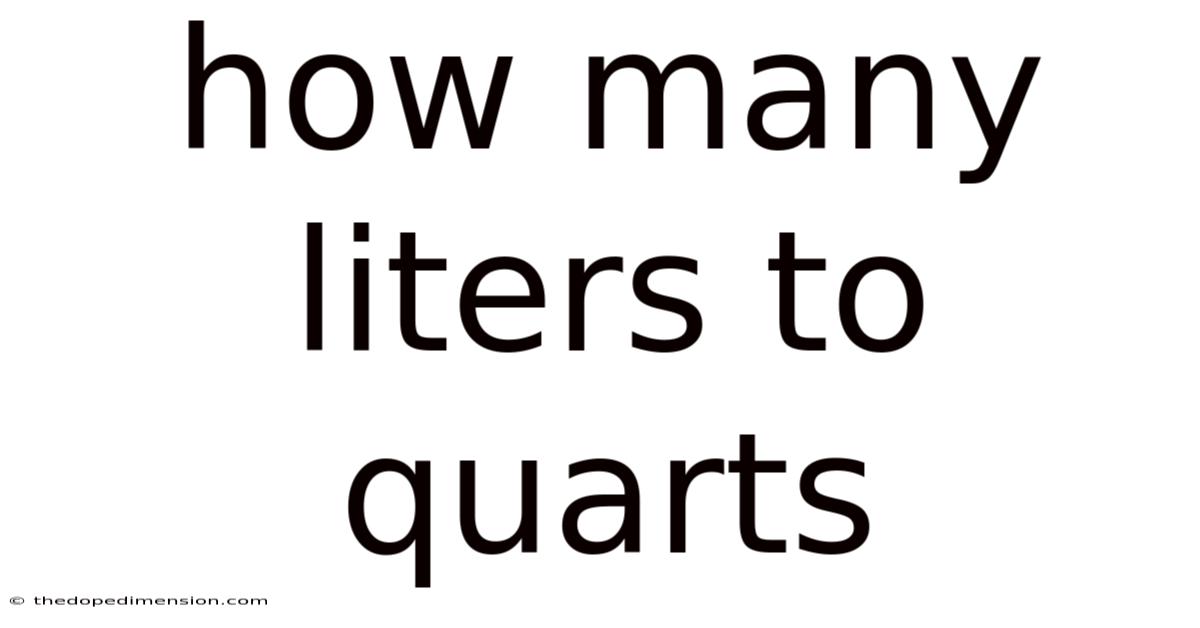 How Many Liters To Quarts