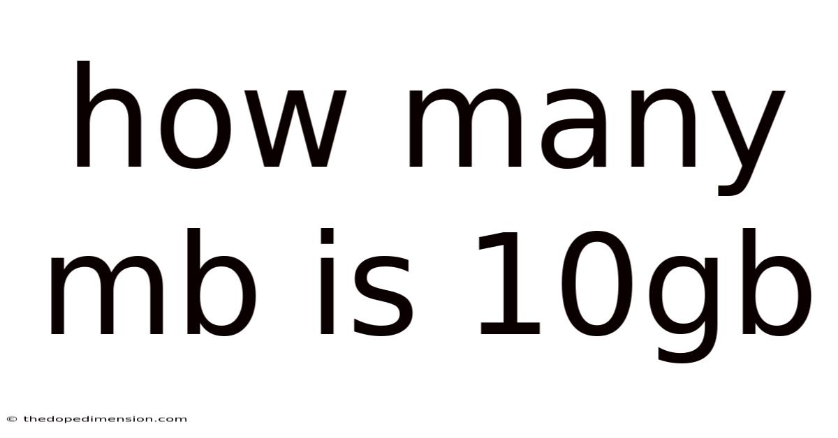 How Many Mb Is 10gb