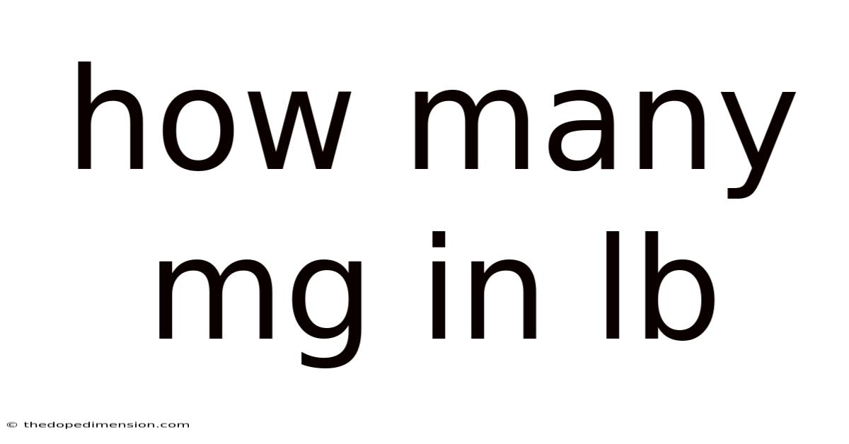 How Many Mg In Lb