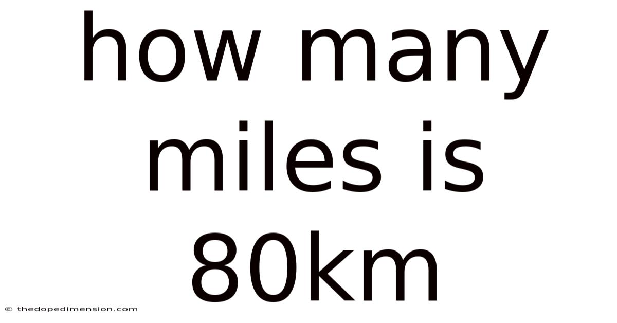How Many Miles Is 80km