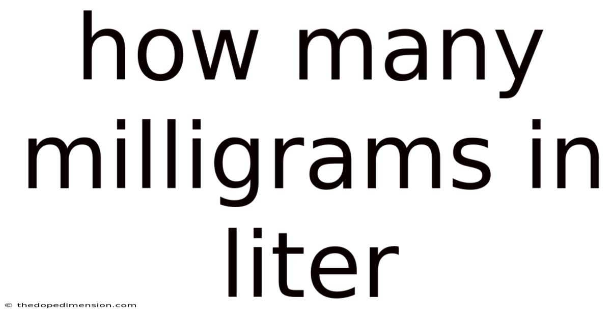 How Many Milligrams In Liter