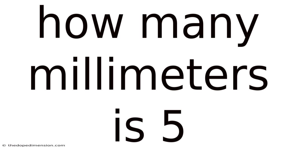 How Many Millimeters Is 5