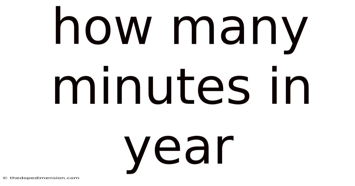 How Many Minutes In Year