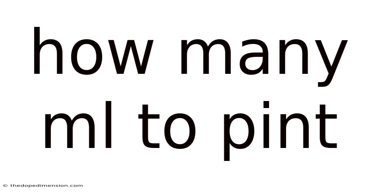 How Many Ml To Pint