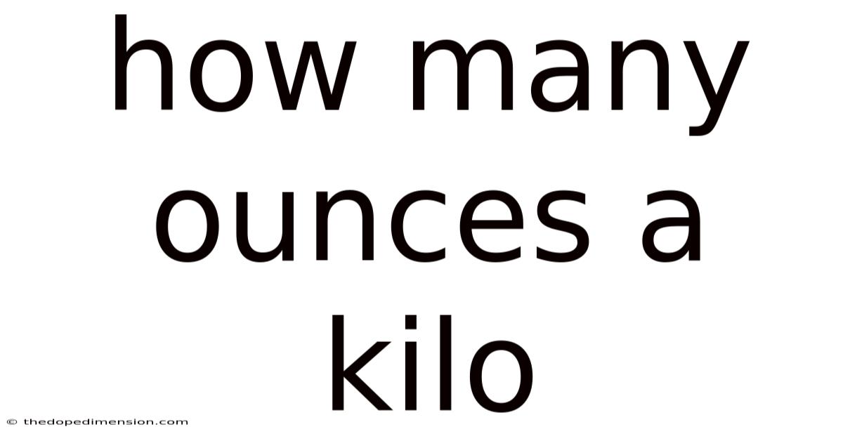 How Many Ounces A Kilo