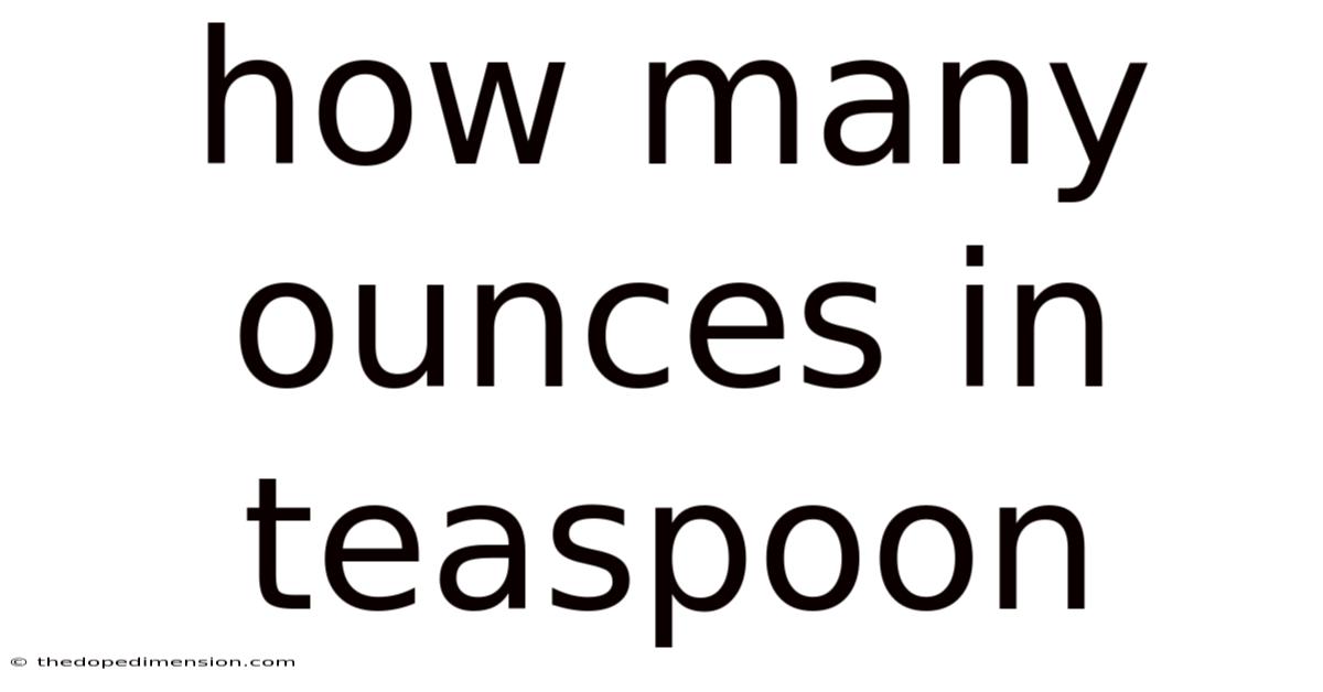 How Many Ounces In Teaspoon