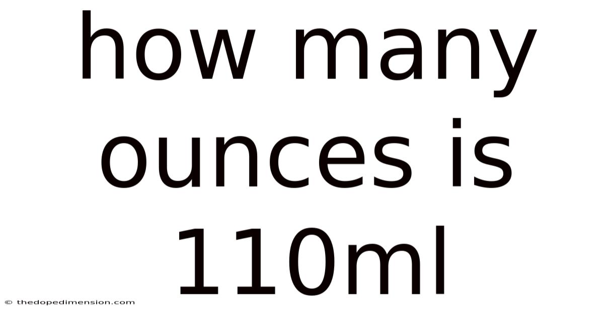 How Many Ounces Is 110ml