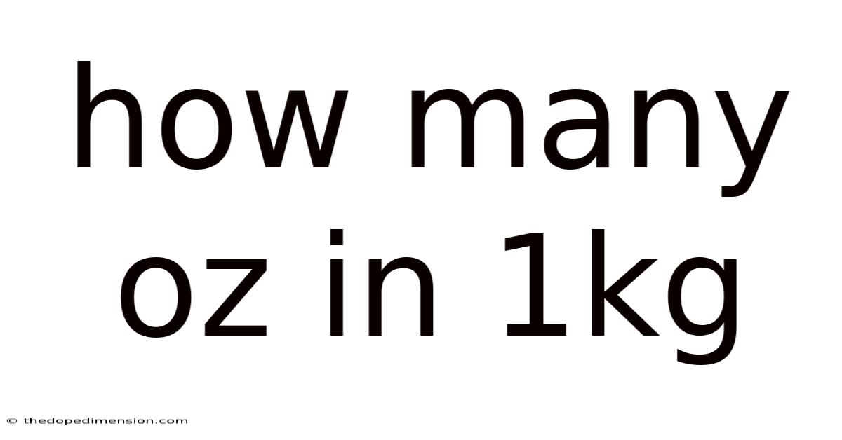 How Many Oz In 1kg