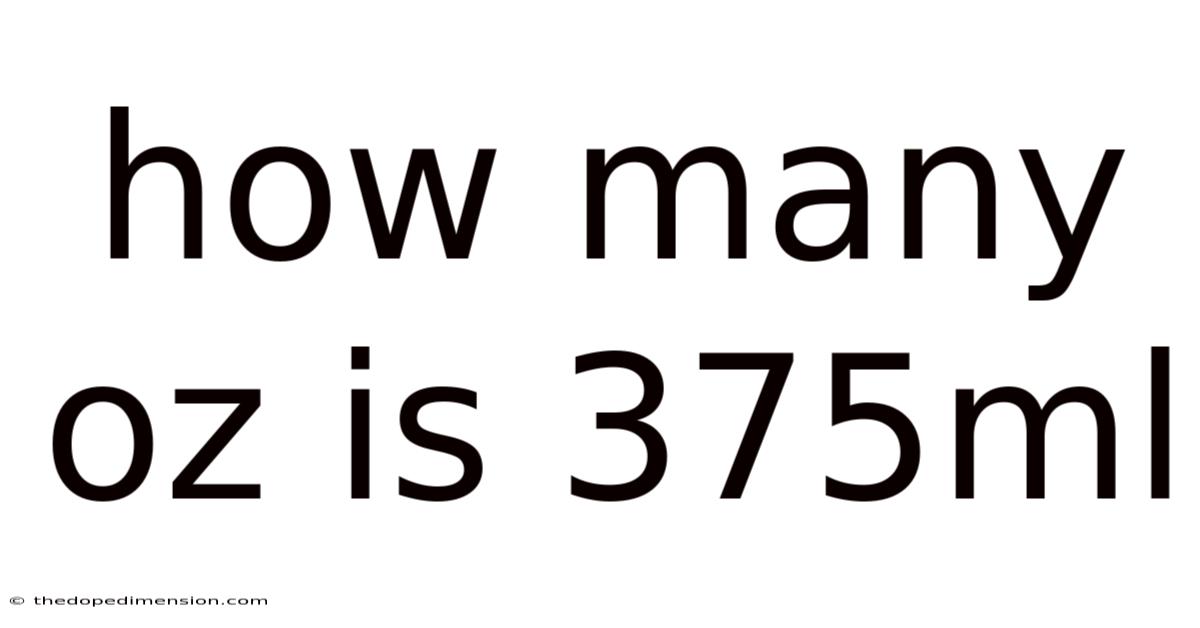 How Many Oz Is 375ml