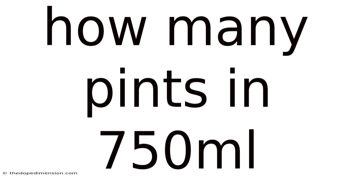 How Many Pints In 750ml