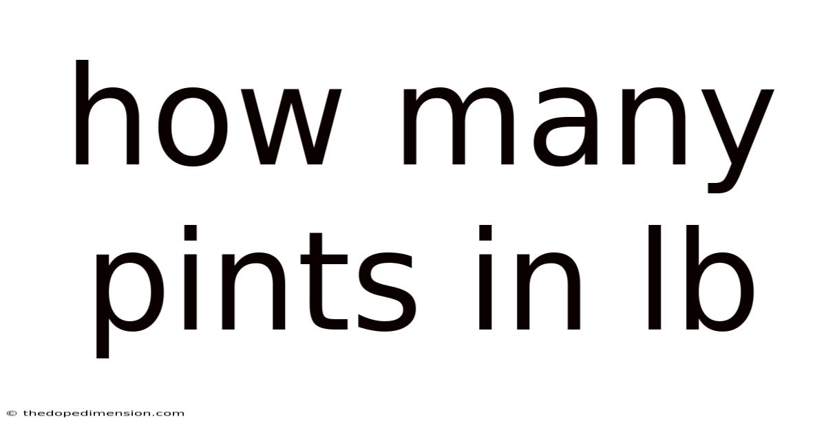 How Many Pints In Lb