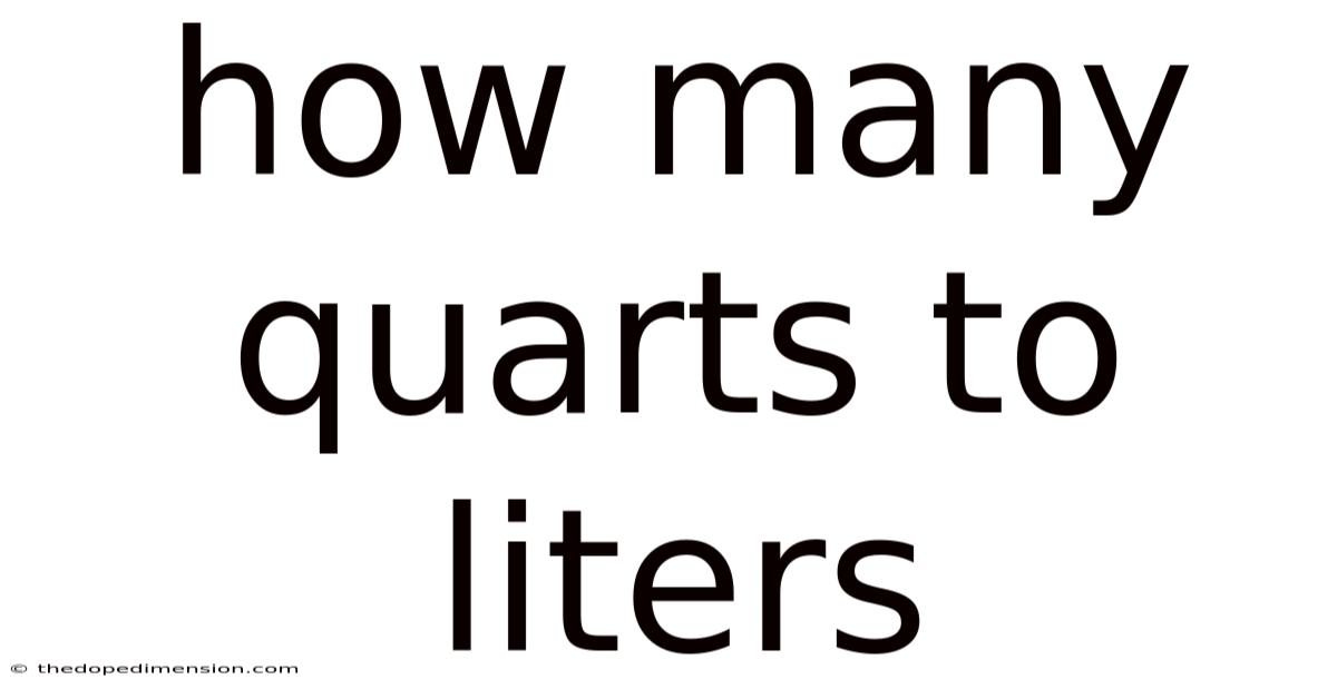 How Many Quarts To Liters