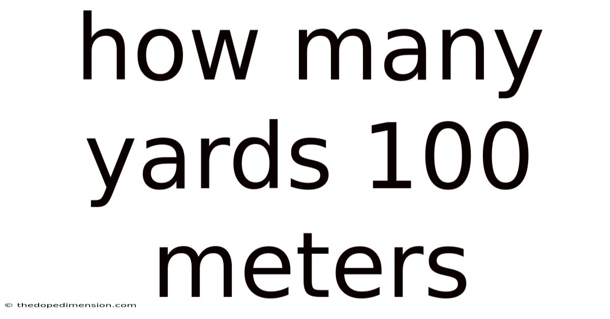 How Many Yards 100 Meters