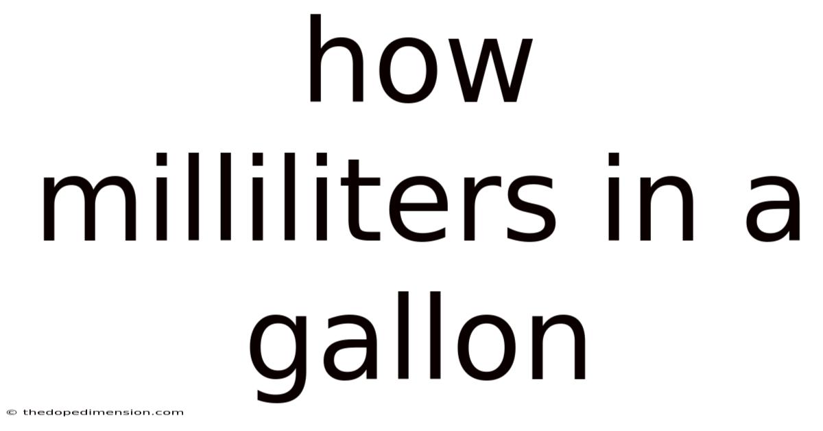 How Milliliters In A Gallon