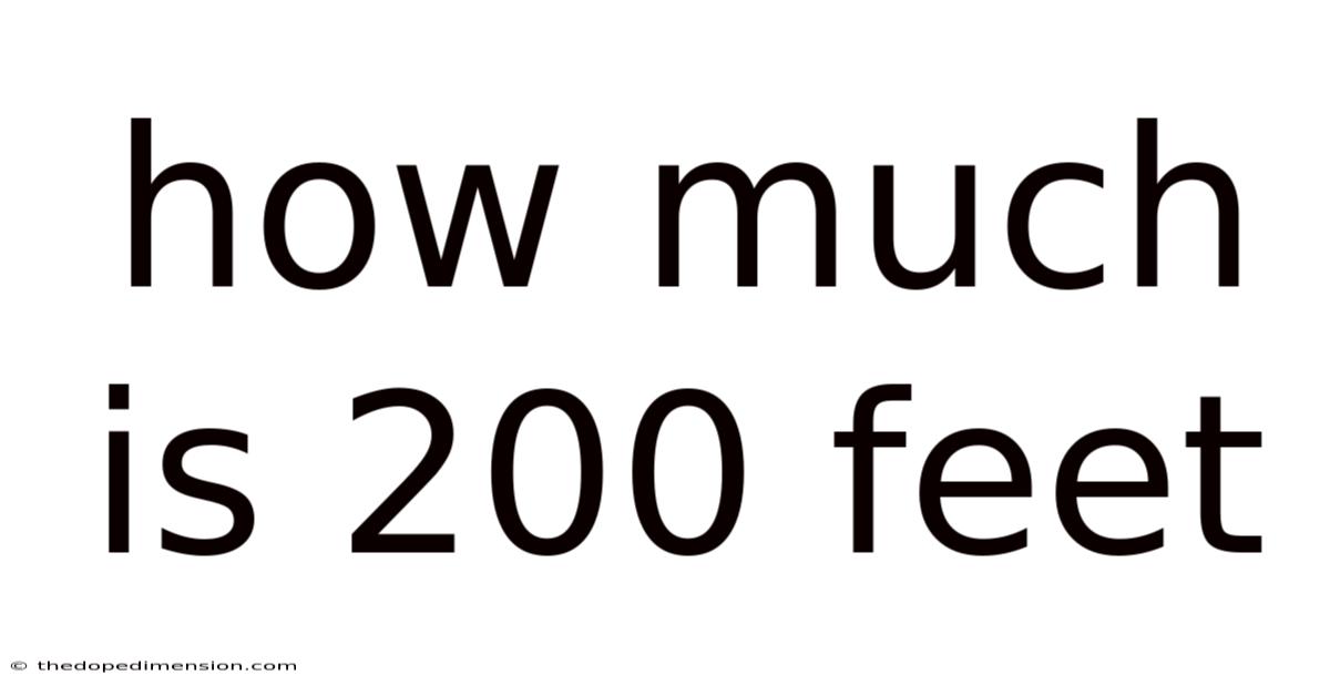 How Much Is 200 Feet