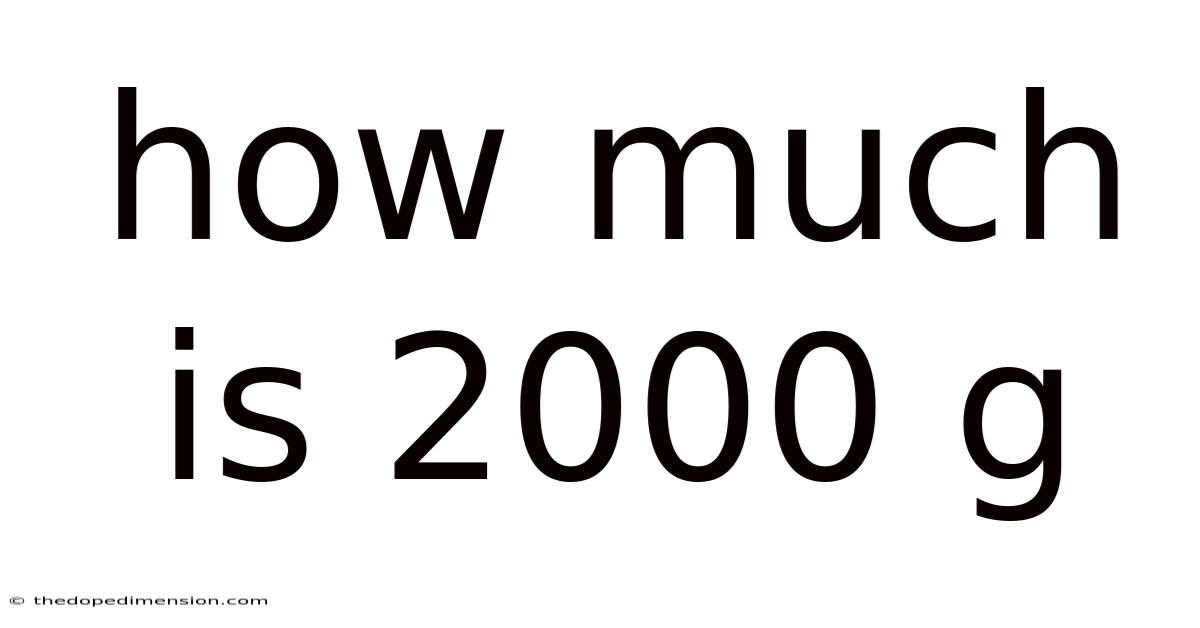 How Much Is 2000 G