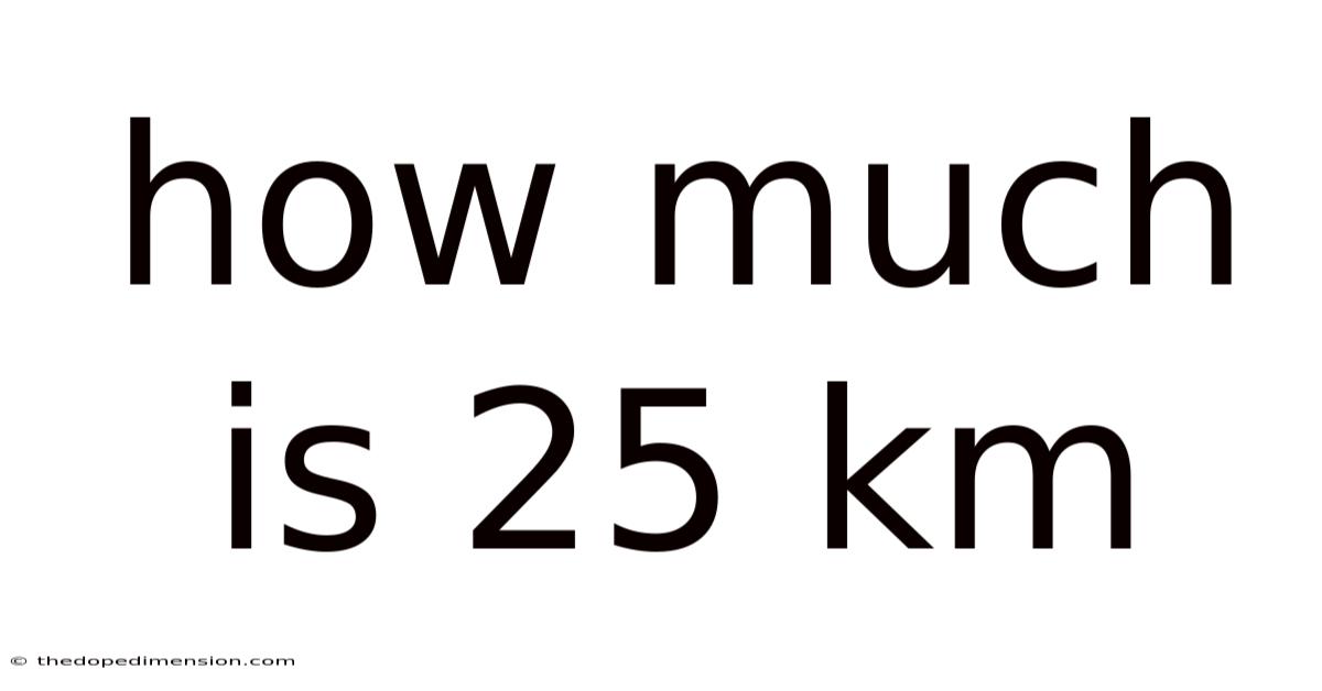 How Much Is 25 Km