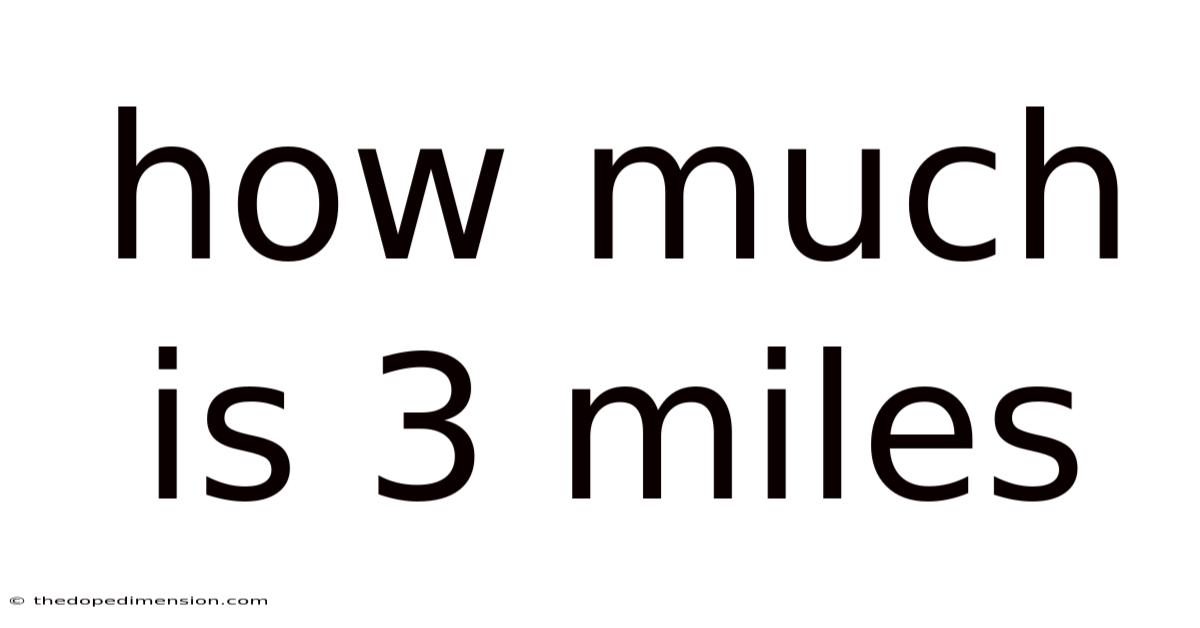 How Much Is 3 Miles