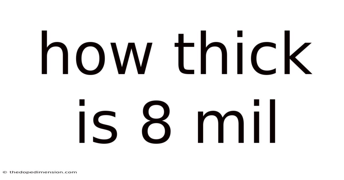 How Thick Is 8 Mil