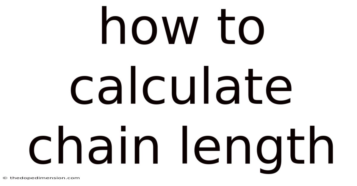 How To Calculate Chain Length