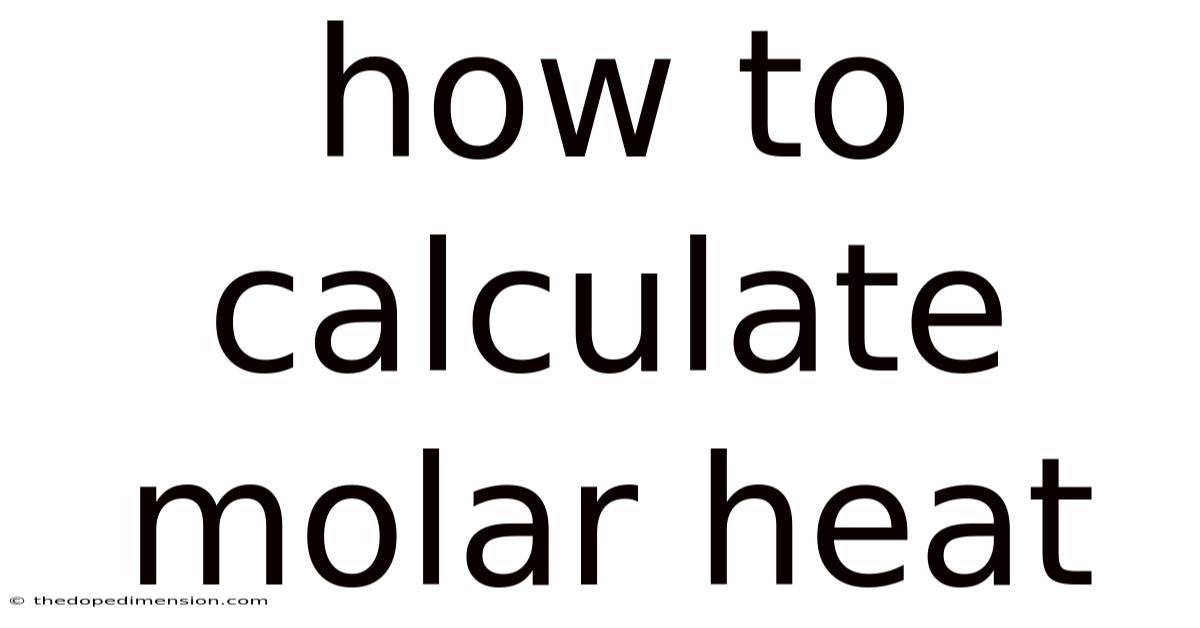 How To Calculate Molar Heat