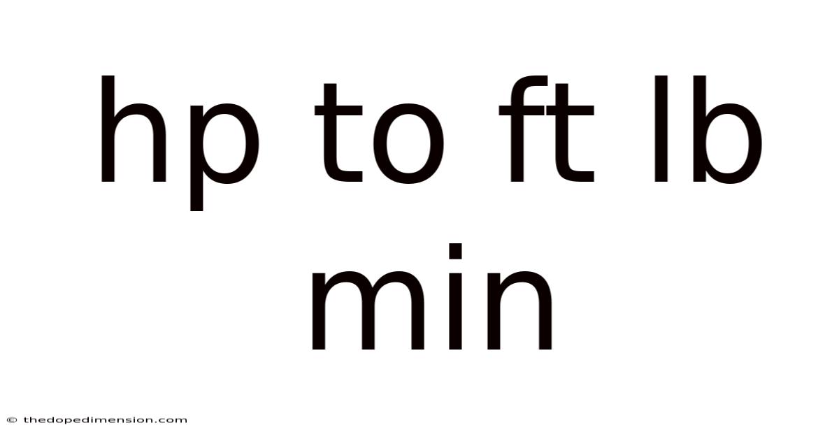 Hp To Ft Lb Min