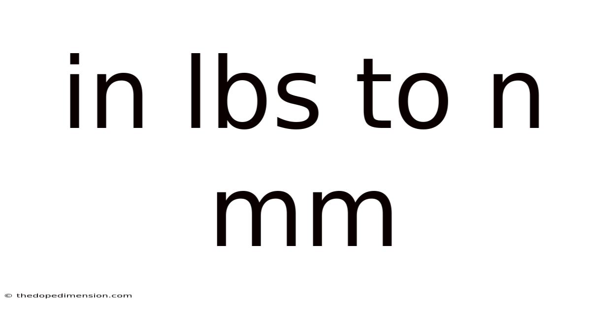 In Lbs To N Mm