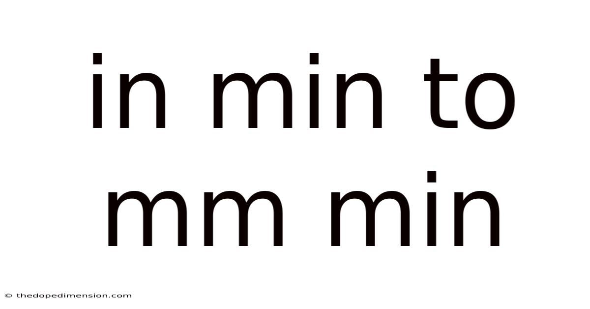 In Min To Mm Min