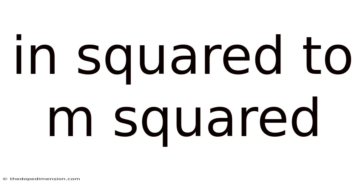In Squared To M Squared