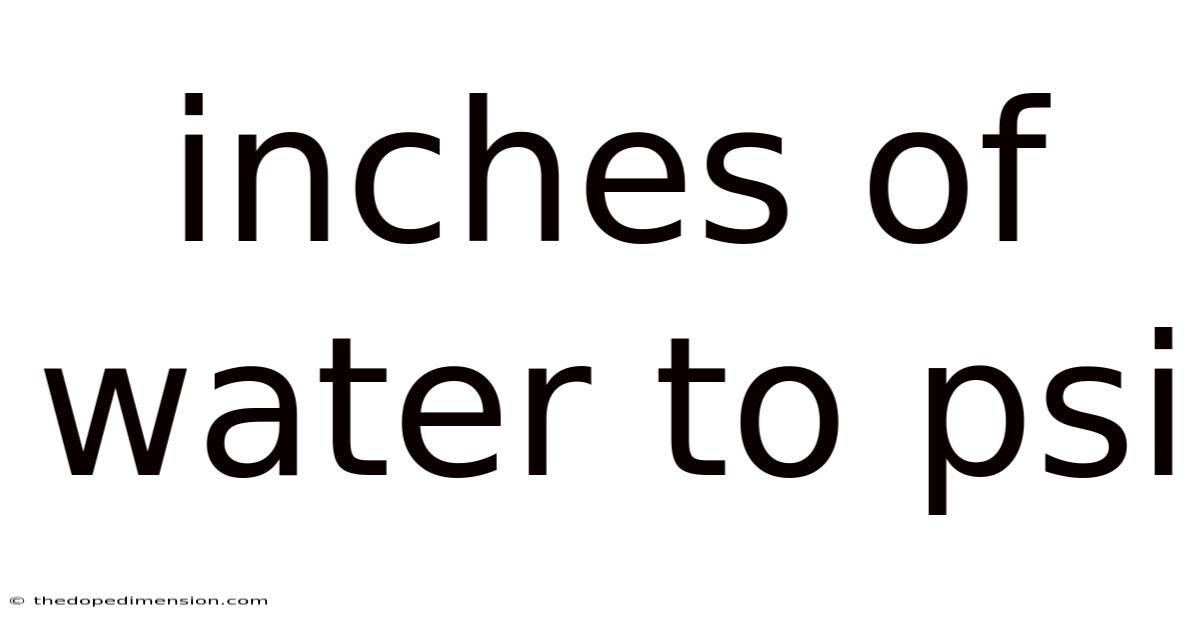 Inches Of Water To Psi
