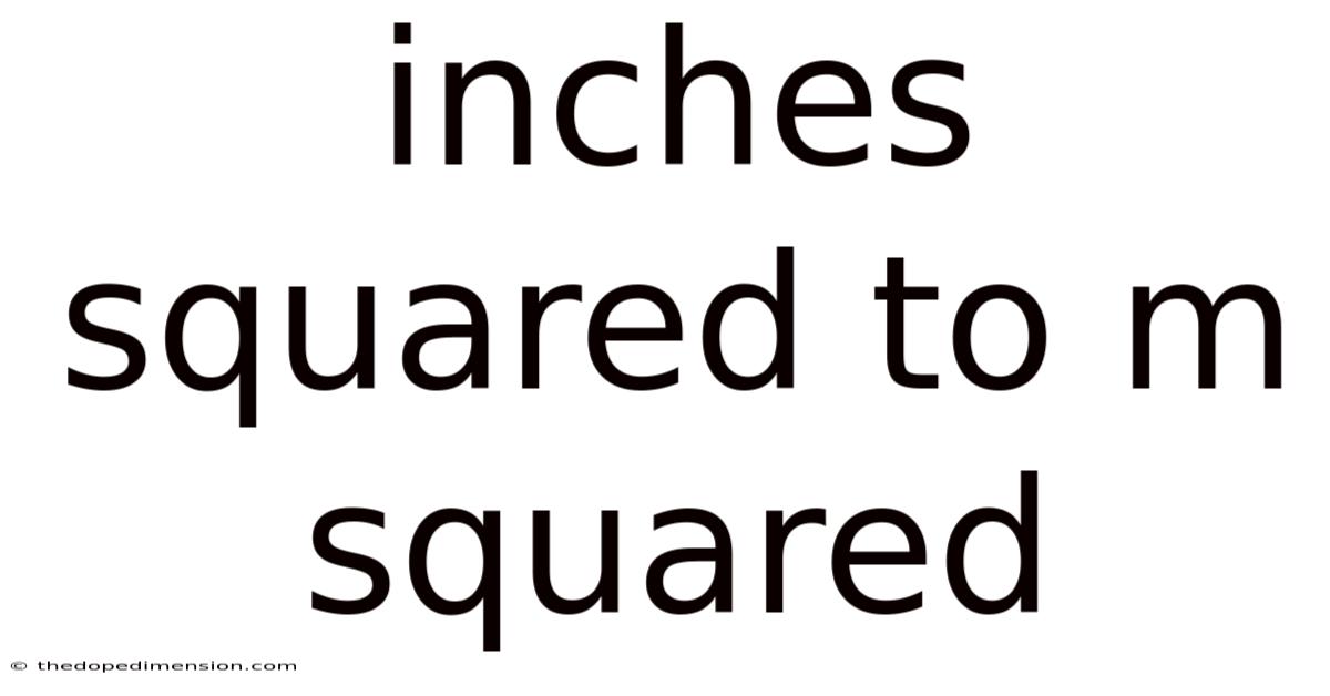 Inches Squared To M Squared