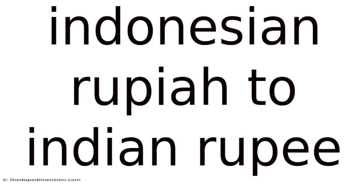 Indonesian Rupiah To Indian Rupee