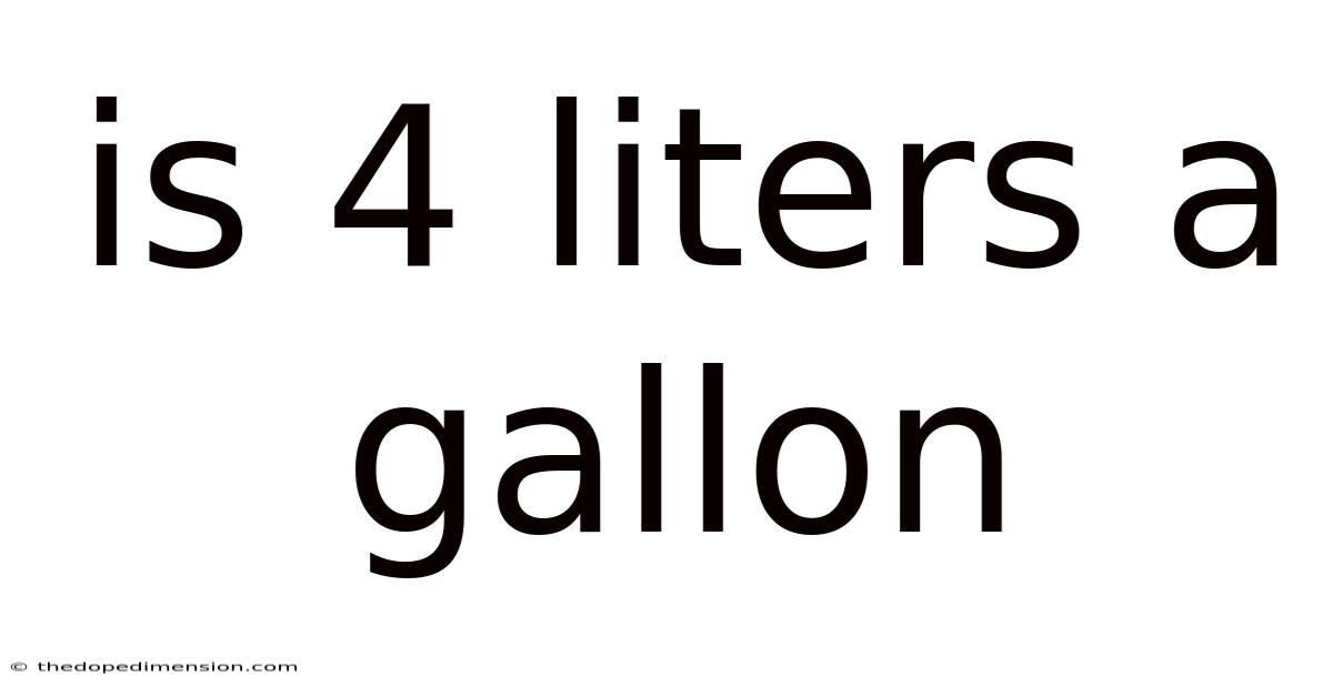 Is 4 Liters A Gallon
