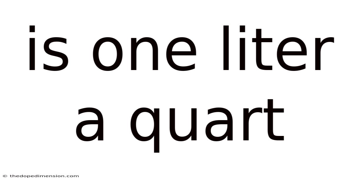 Is One Liter A Quart