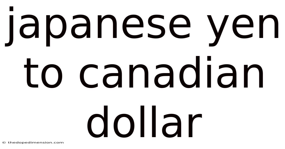 Japanese Yen To Canadian Dollar