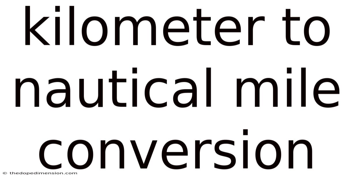 Kilometer To Nautical Mile Conversion