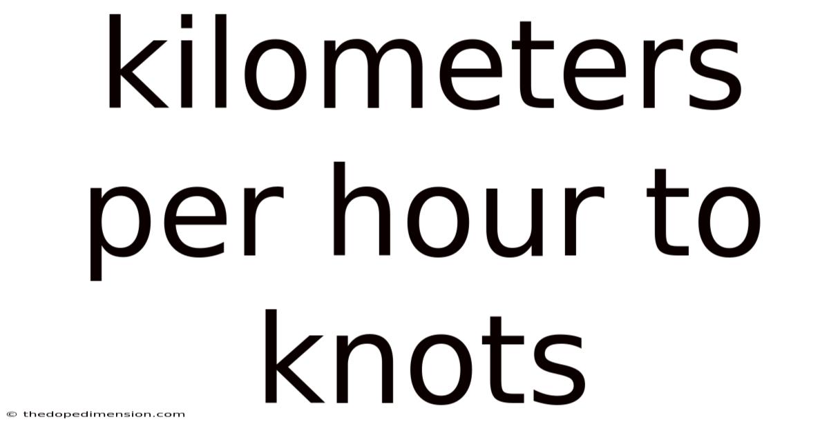 Kilometers Per Hour To Knots