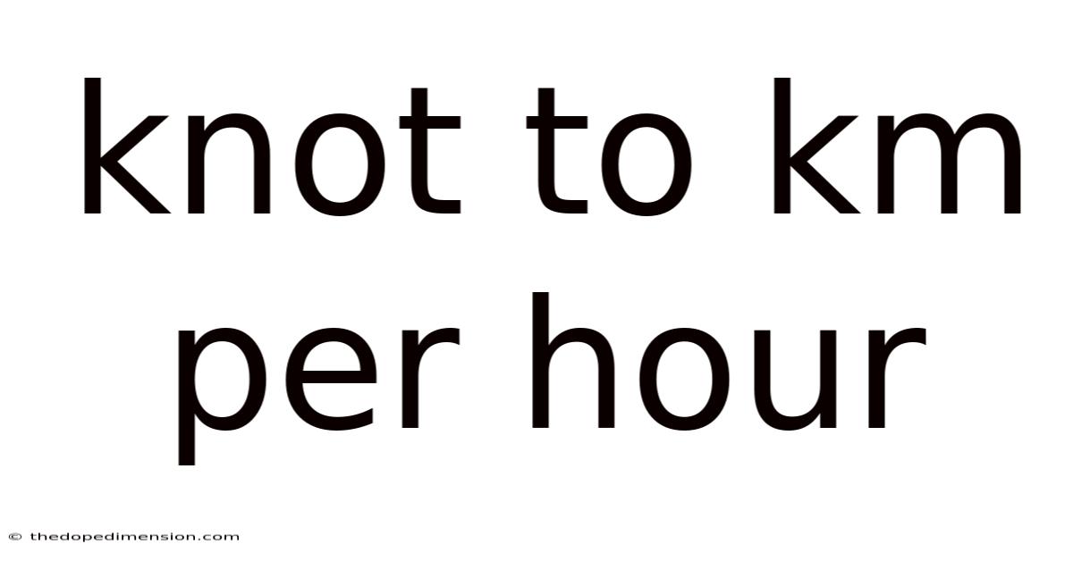 Knot To Km Per Hour