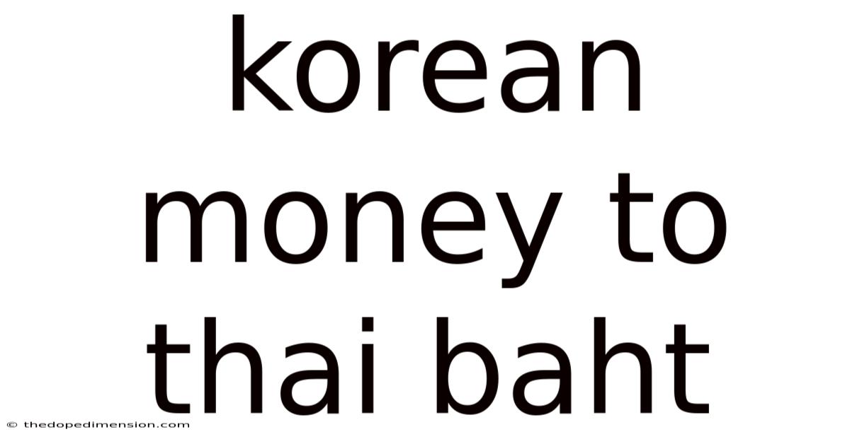 Korean Money To Thai Baht