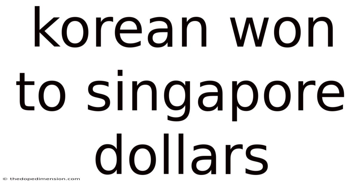 Korean Won To Singapore Dollars