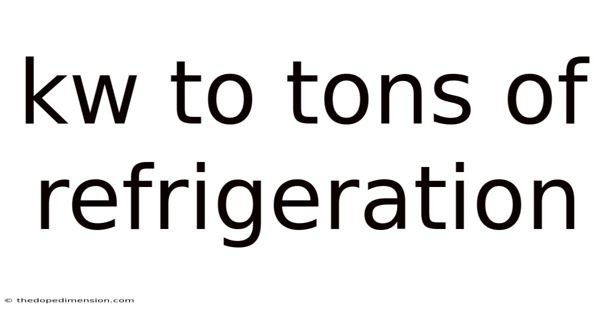 Kw To Tons Of Refrigeration