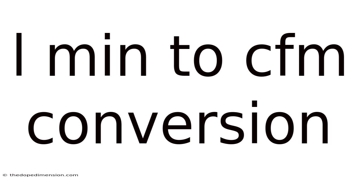 L Min To Cfm Conversion