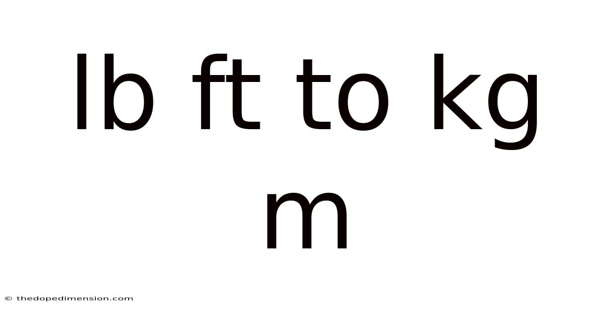 Lb Ft To Kg M