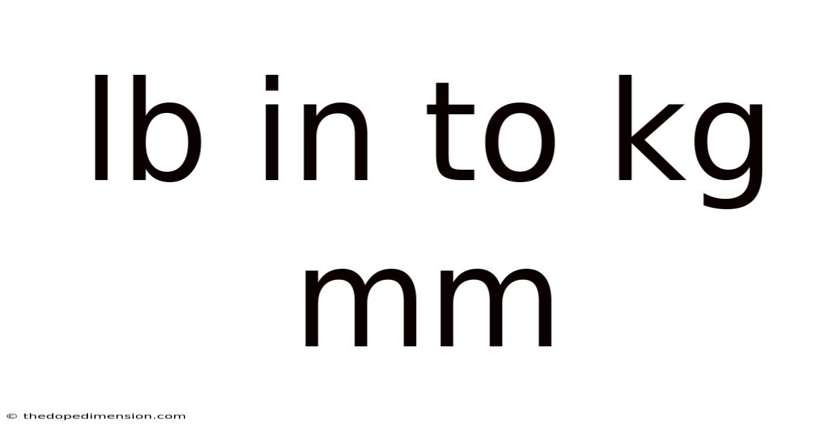 Lb In To Kg Mm