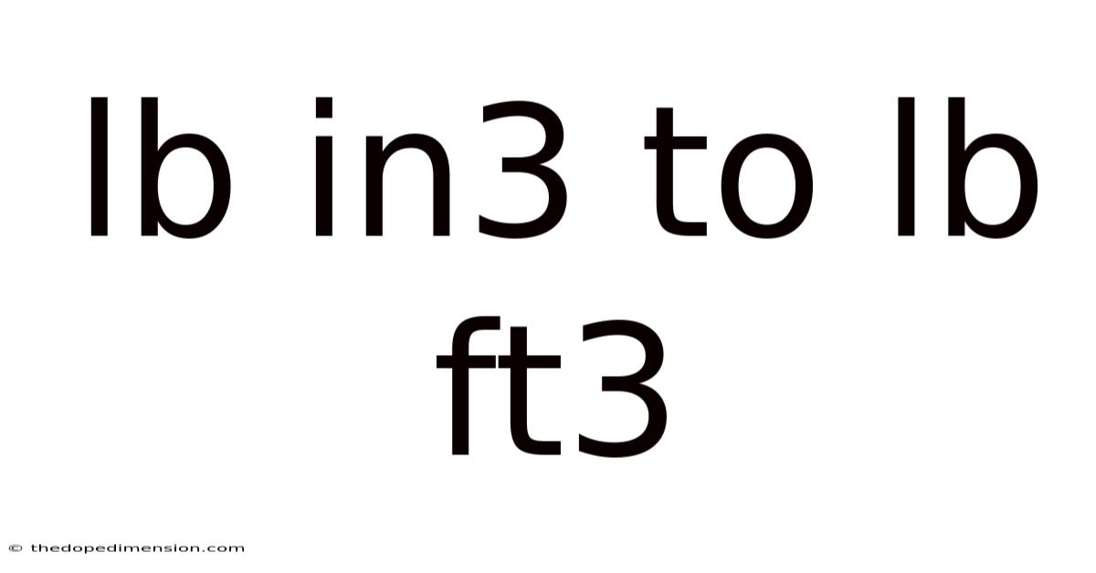 Lb In3 To Lb Ft3