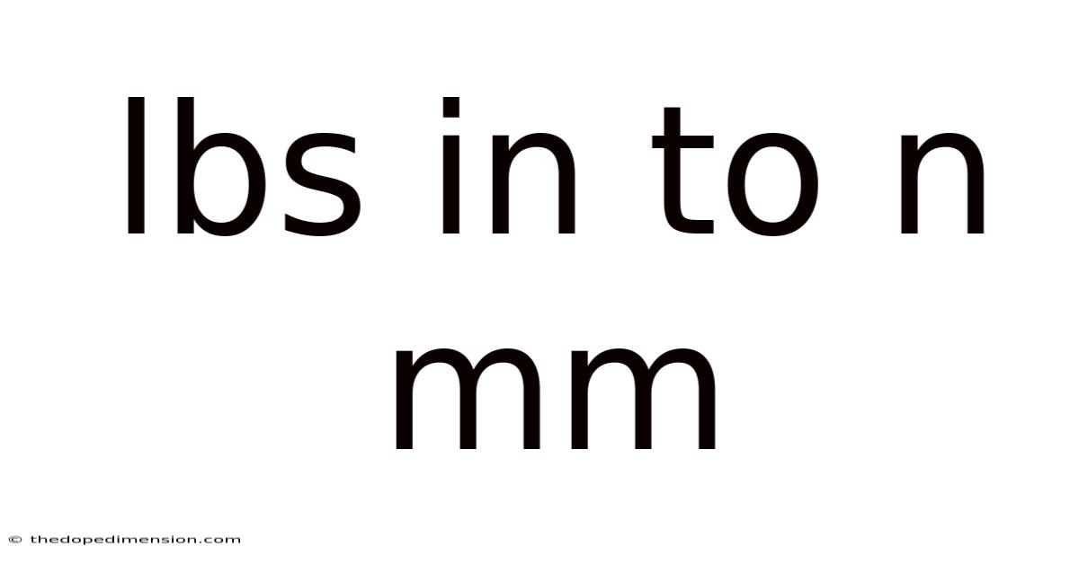 Lbs In To N Mm